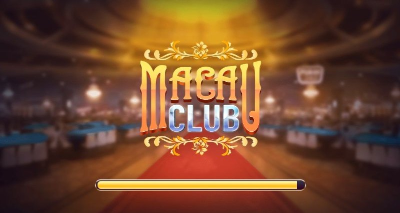 Nhà cái MacauClub là địa chỉ uy tín - An toàn - Hợp pháp